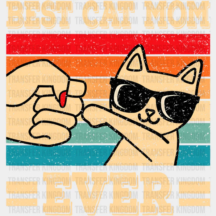 Best Cat Mom Ever Cool Cat Design - Cats Iron On DTF Transfer