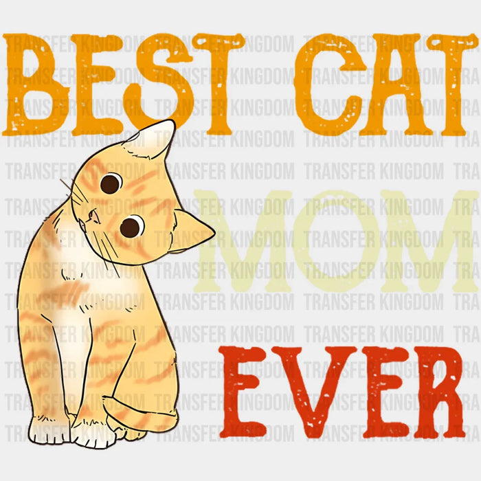 Best Cat Mom Ever Orange Cat Design - Cats Iron On DTF Transfer