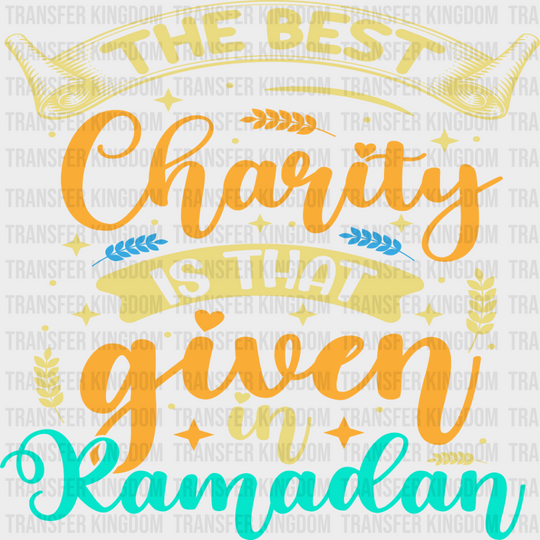 Best Charity Is In Ramadan - Muslim Dtf Transfer