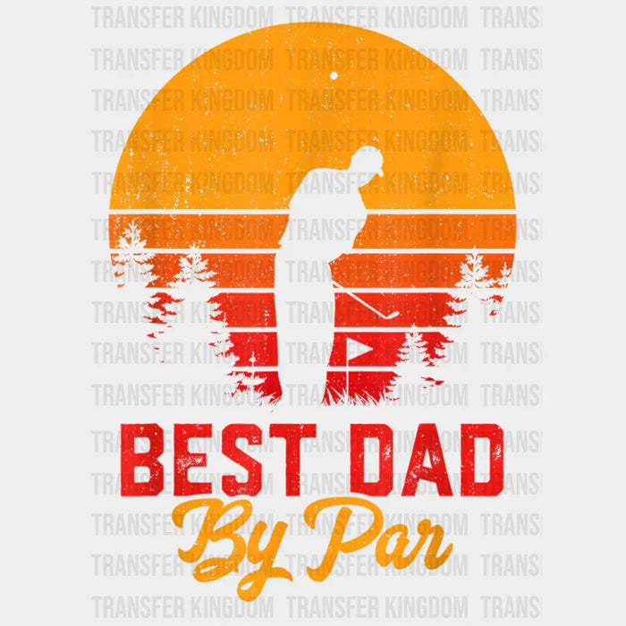 Best Dad By Par Golf Lover Orange Design - Father's Day DTF heat transfer