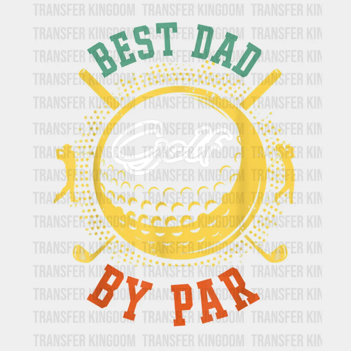 Best Dad By Par Golf Yellow Green Red Design - DTF heat transfer