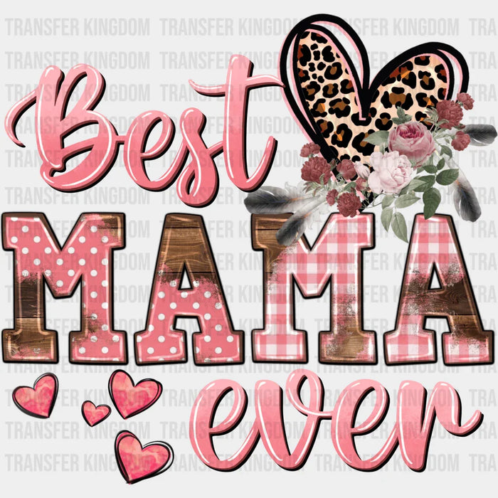Best Mama Ever Leopard Heart Design - Mothers Day - DTF Transfer