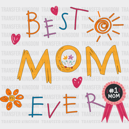 Best Mom Ever #1 Mom - Mother’s Day DTF Transfer Adult Unisex - S & M (10’’) / Dark Color Design (See Imaging)