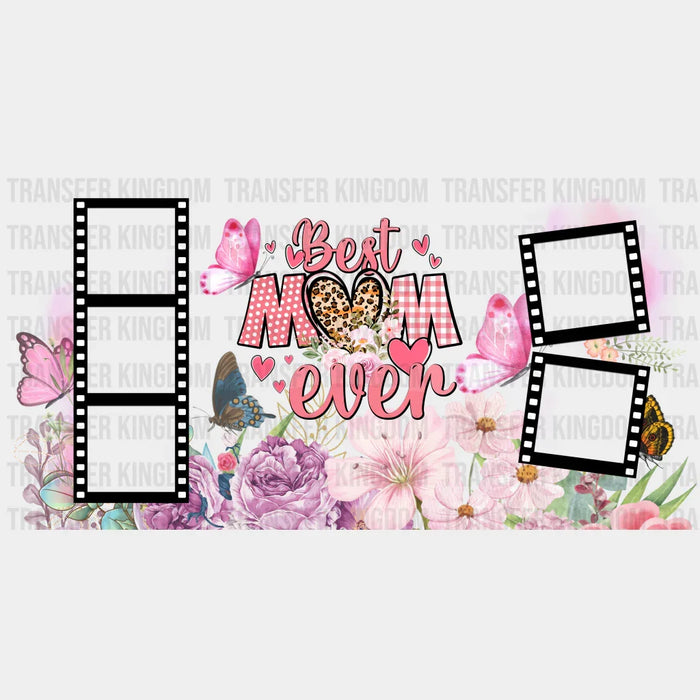 Best Mom Ever - Mom Cup Wrap UV Sticker Permanent UV DTF Decal
