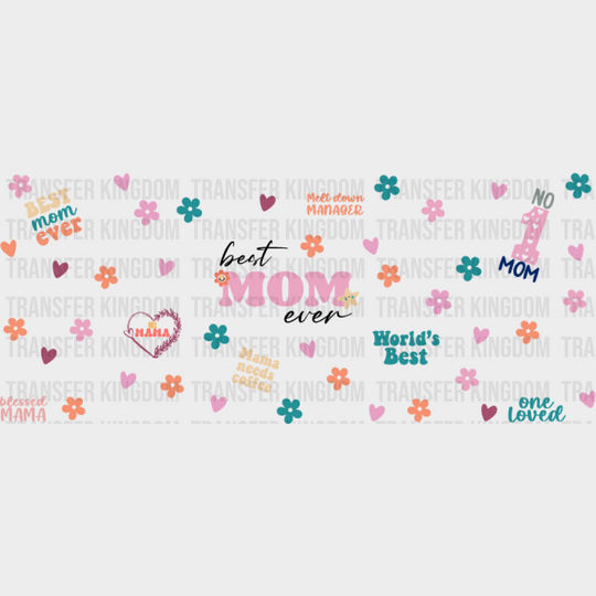 Best Mom Ever Heart And Flowers - Cup Wrap Uv Sticker Permanent Dtf Decal