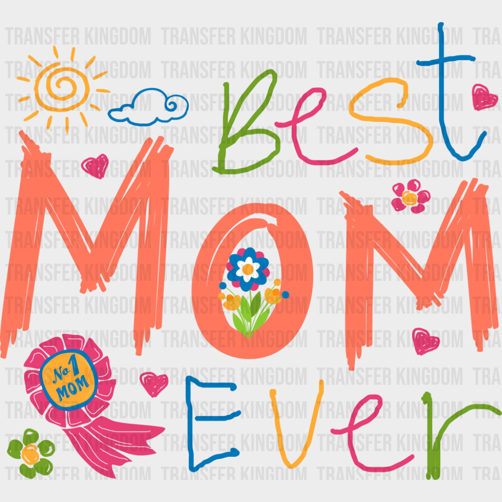 Best Mom Ever Kid Drawing Colorful - Summer DTF Transfer