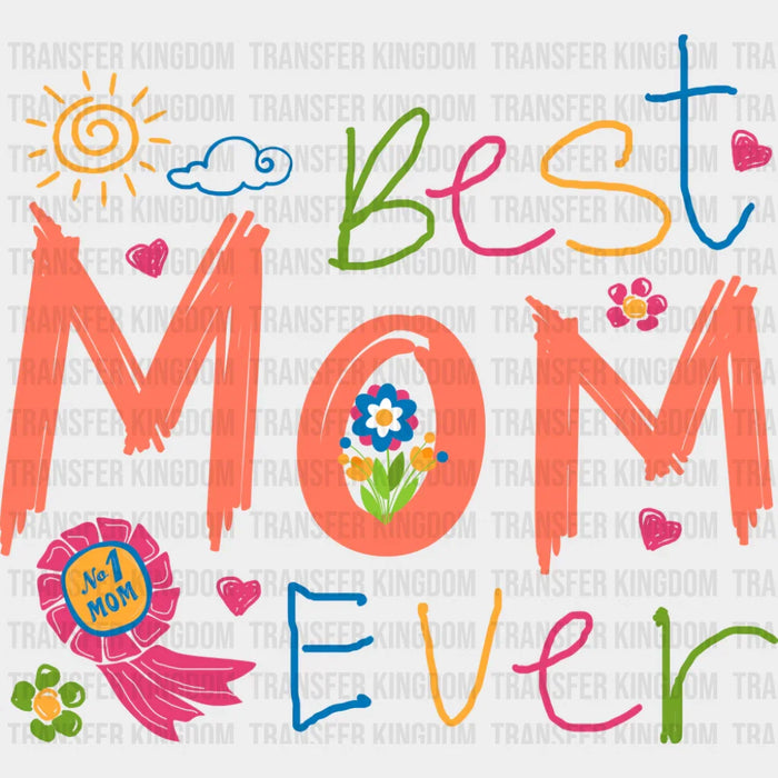 Best Mom Ever Kid Drawing Colorful - Summer DTF Transfer