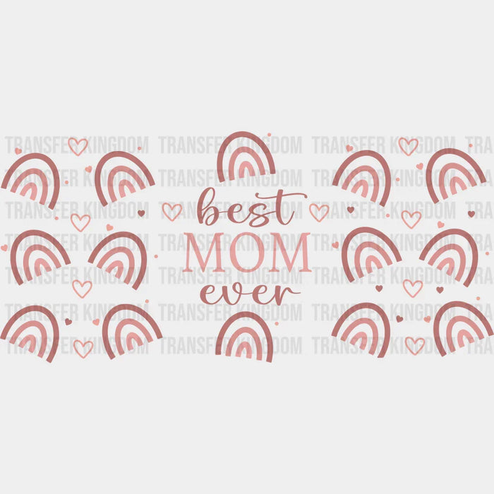 Best Mom Ever Mother's Day UV DTF Transfer Cup Wrap UV DTF Sticker