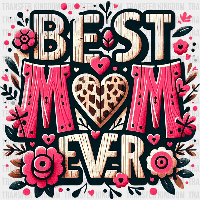 Best Mom Ever Wooden Design - Mothers Day - DTF Transfer