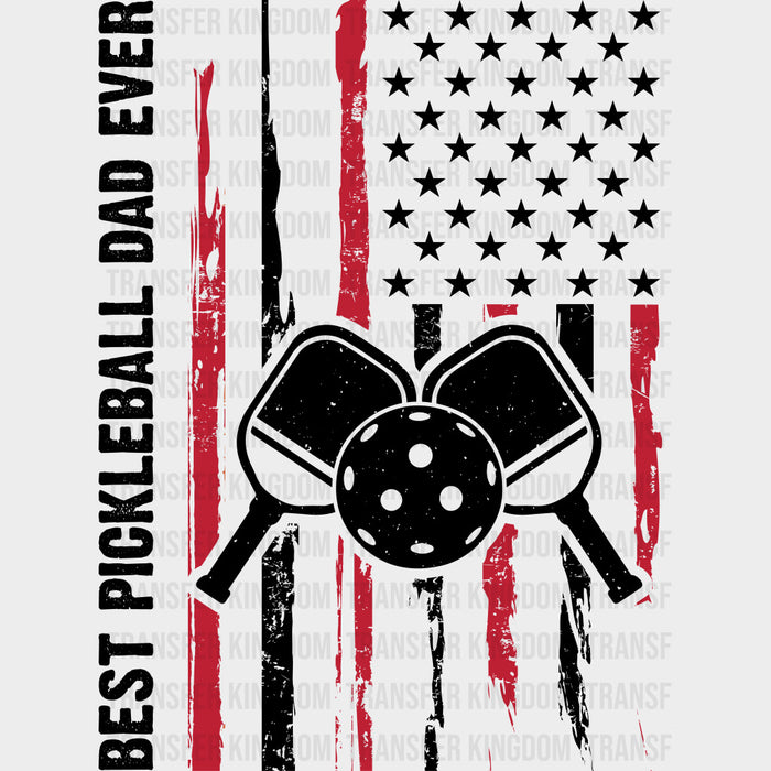 Best Pickleball Dad Ever - Pickleball DTF Transfers