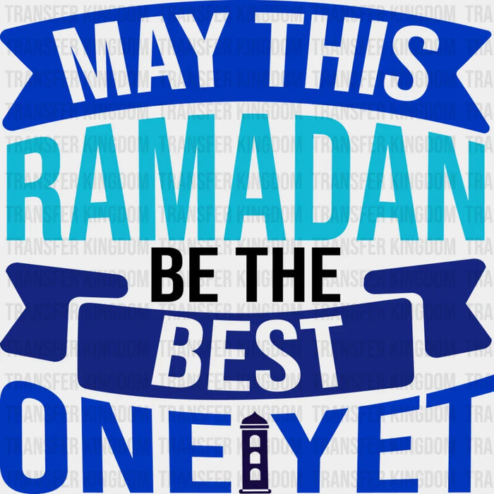 Best Ramadan Yet - Muslim DTF Transfer