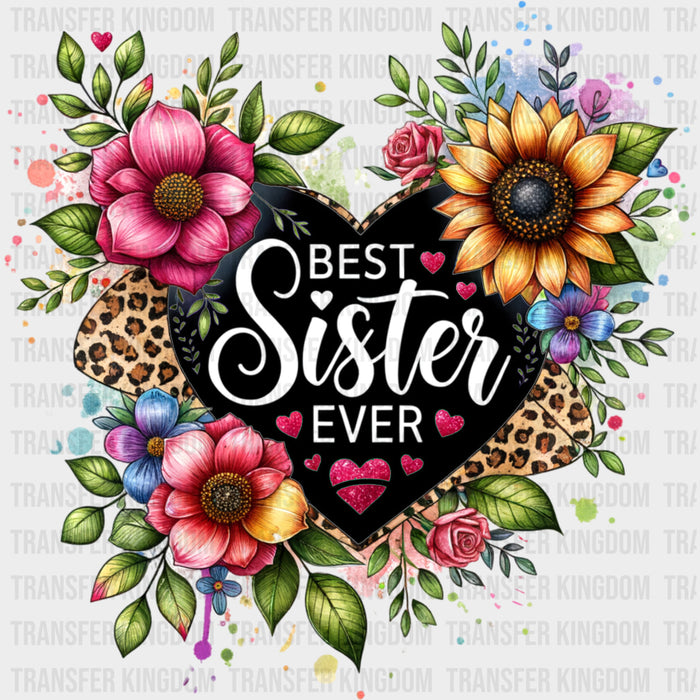 Best Sister Ever, Heart & Flowers - Sister DTF Transfers