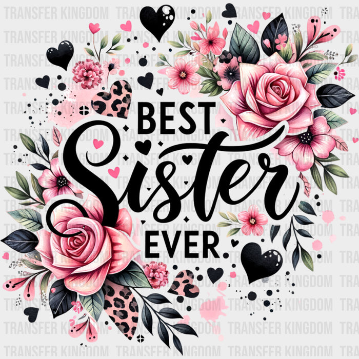 Best Sister Ever, Pink Roses - Sister DTF Transfers