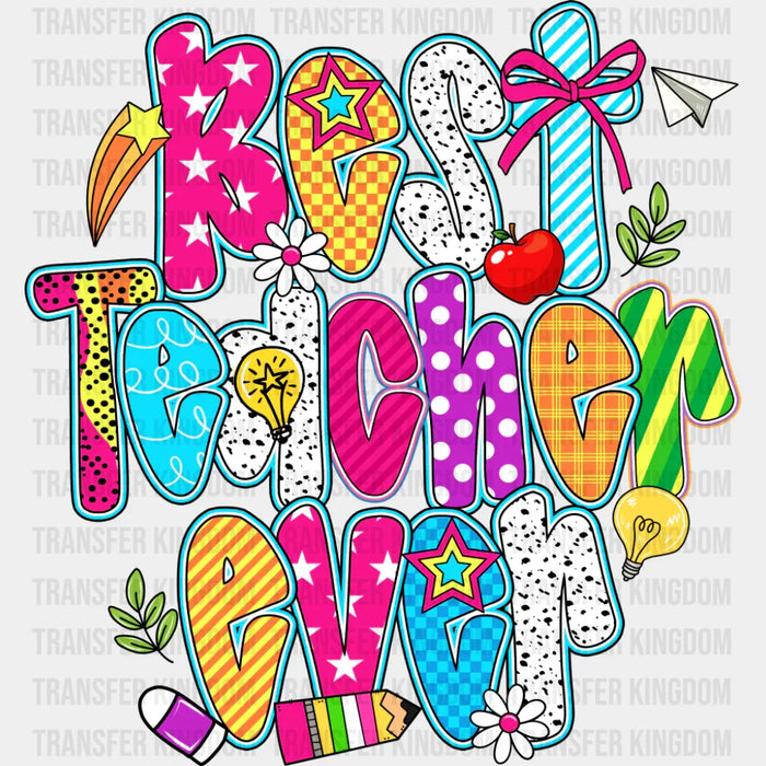 Best Teacher Ever Colorful - Teachers DTF Transfer