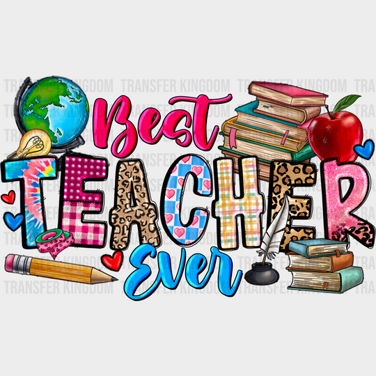 Best Teacher Ever - Dtf Heat Transfer Unisex S & M (10’’) / Dark Color Design See Imaging