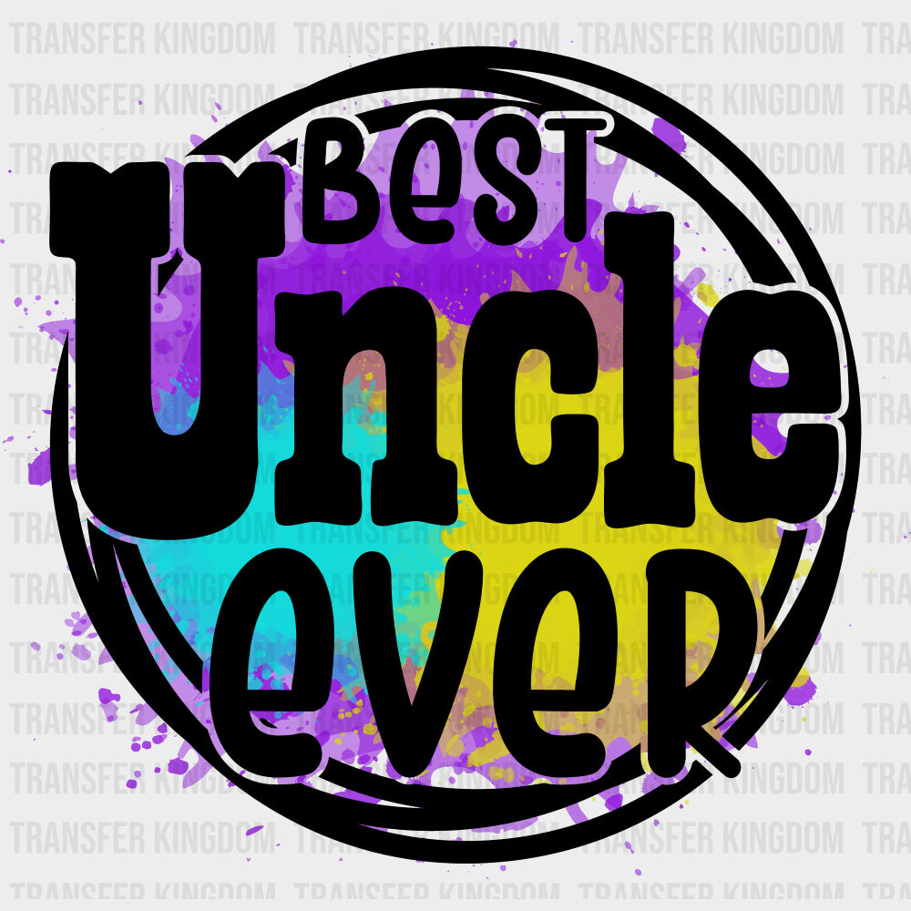 Best Uncle Ever - Uncle DTF Transfers transfer-kingdom Dark Color Design (See Imaging)