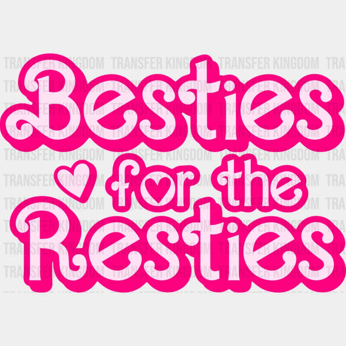 Besties For The Resties - Best Friends DTF Transfer
