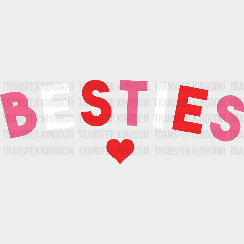 Besties Valentines Day Design - Dtf Heat Transfer