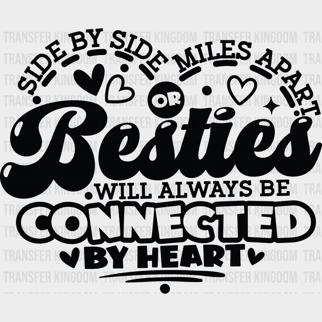 Besties Will Be Connected By Heart - Best Friends Dtf Transfer Unisex S & M (10’’) / Dark Color