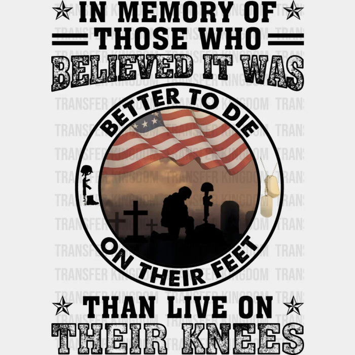 Better To Die On Their Feet - Military DTF Transfer