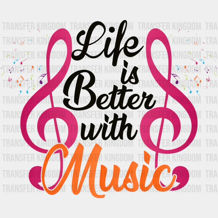 Better With Music - Singing DTF Heat Transfer
