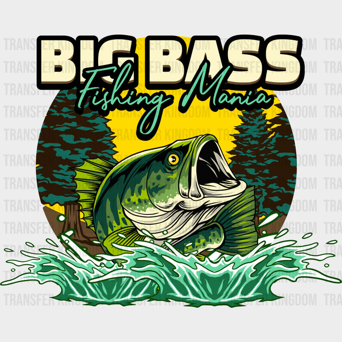 Big Bass, Fishing Mania - Fishing DTF Transfers