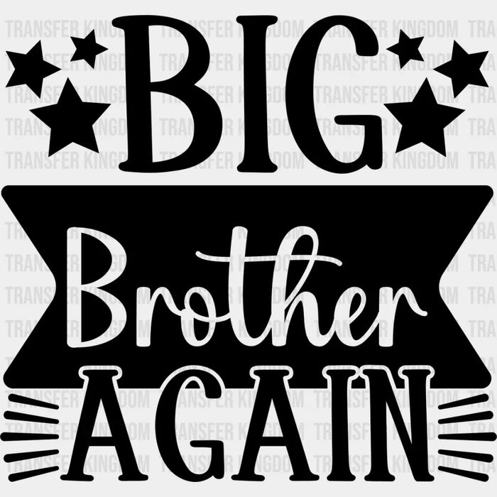 Big Brother Again - Brother DTF heat transfer