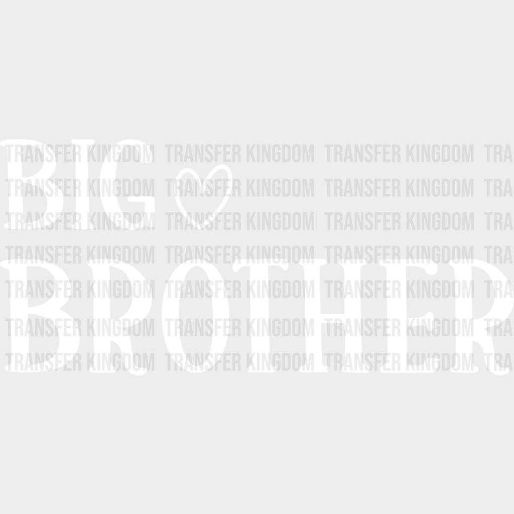 Big Brother Heart Design - Dtf Heat Transfer Unisex S & M (10’’) / Light Color See Imaging