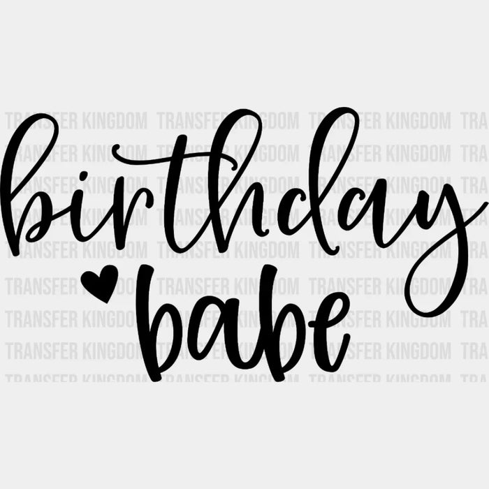 Birthday Babe Design - DTF heat transfer