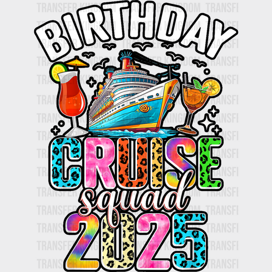 Birthday Cruise Squad 2025 Design - Vacation DTF Transfer Adult Unisex - S & M (10’’) / Dark Color Design (See Imaging)