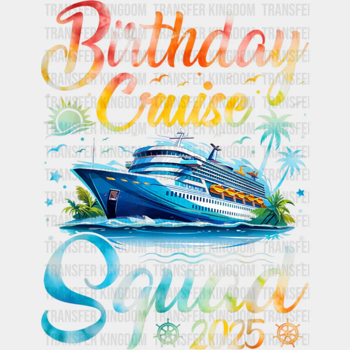 Birthday Cruise Squad 2025 - Vacation DTF Transfer