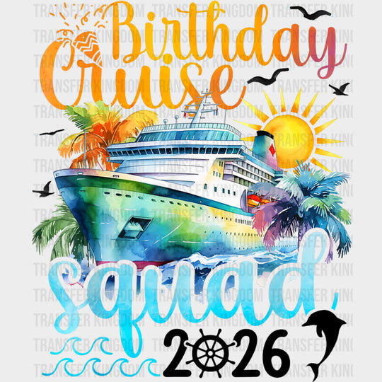 Birthday Cruise Squad 2026 - Family Cruise DTF Transfer transfer-kingdom Dark Color Design (See Imaging)