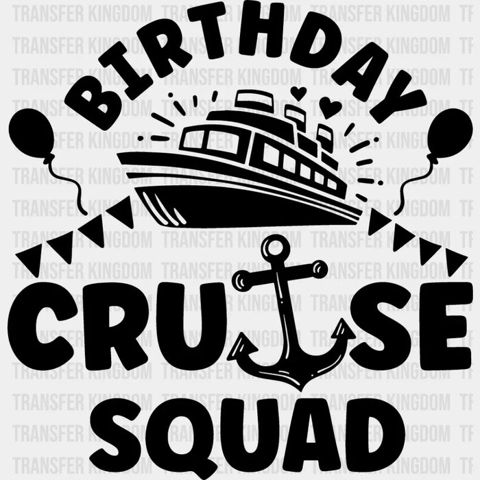 Birthday Cruise Squad Design - Family Cruise DTF heat transfer