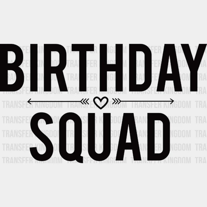 Birthday Squad Design - DTF heat transfer