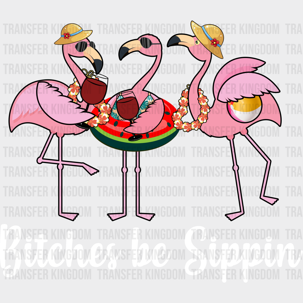 Bitches Be Sippin’ Flamingos Summer Dtf Transfer Unisex - S & M (10’) / Light Color Design See