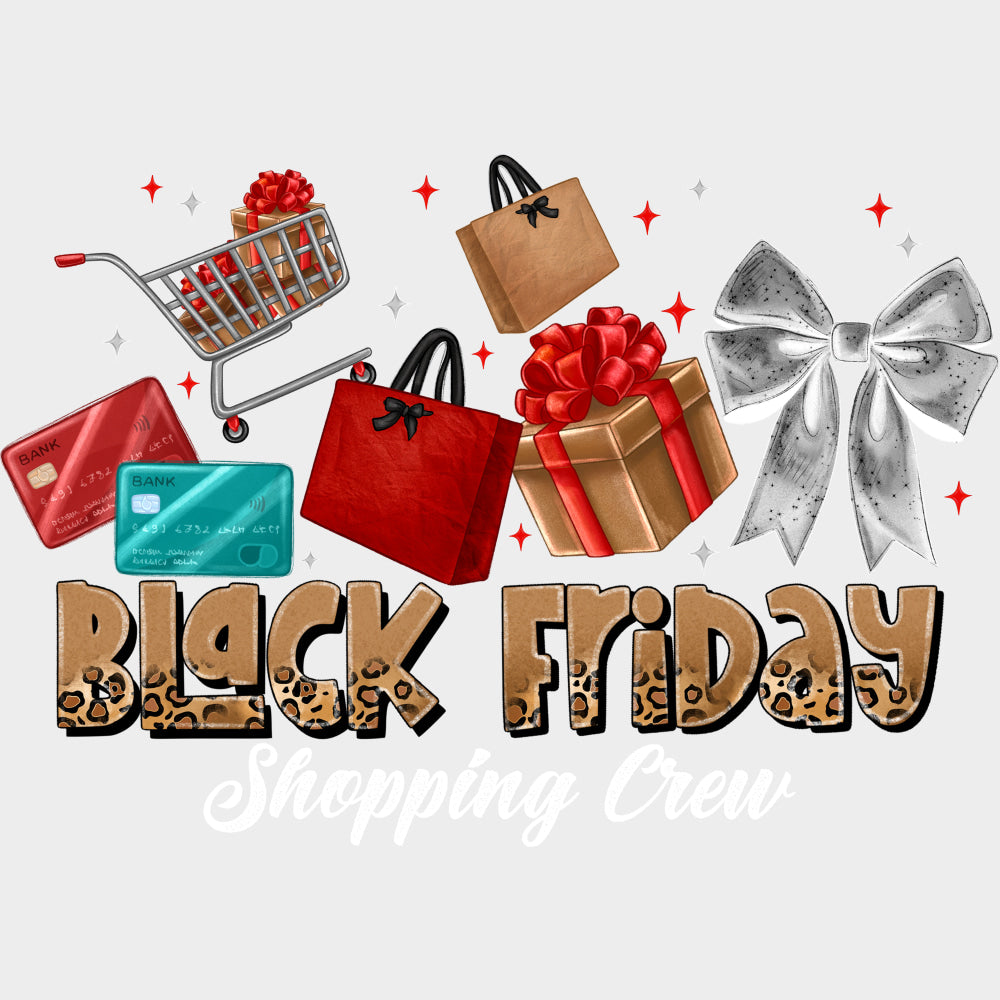 Black Friday Shopping Crew - Shopping DTF Transfers Adult Unisex - S & M (10’’) / Light Color Design (See Imaging)