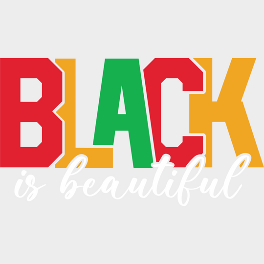 Black Is Beautiful - Juneteenth DTF Transfer Adult Unisex - S & M (10’’) / Light Color Design (See Imaging)