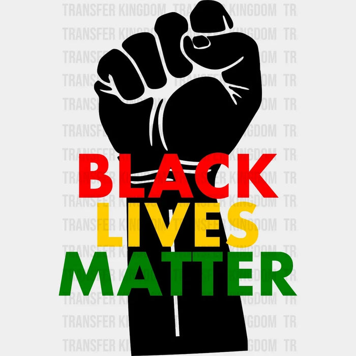 Black Lives Matter BLM Design - Black History Month DTF heat transfer
