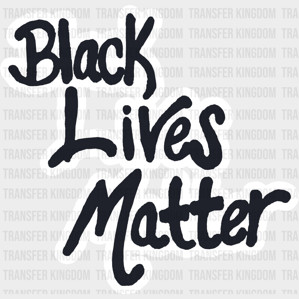 Black Lives Matter Calligraphy Design - Blm Dtf Transfer Unisex S & M (10’’) / Light Color See