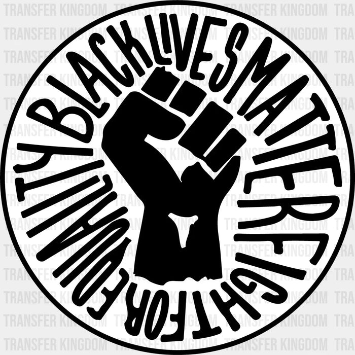 Black Lives Matter Circular Design - BLM DTF Transfer