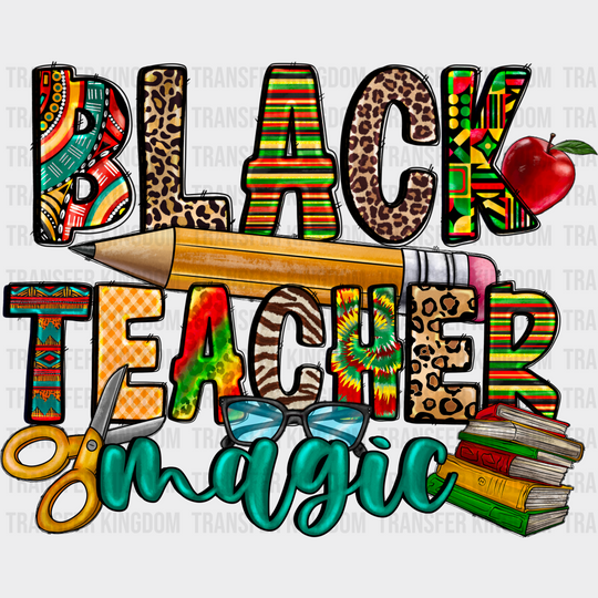 Black Teacher Magic - Dtf Heat Transfer Unisex S & M (10’’) / Dark Color Design See Imaging