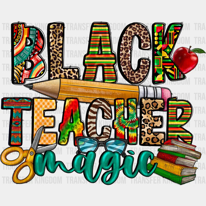 Black Teacher Magic - Teacher DTF heat transfer