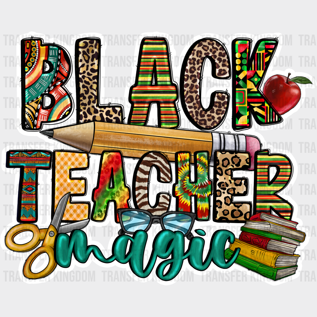 Black Teacher Magic - Dtf Heat Transfer Unisex S & M (10’’) / Light Color Design See Imaging