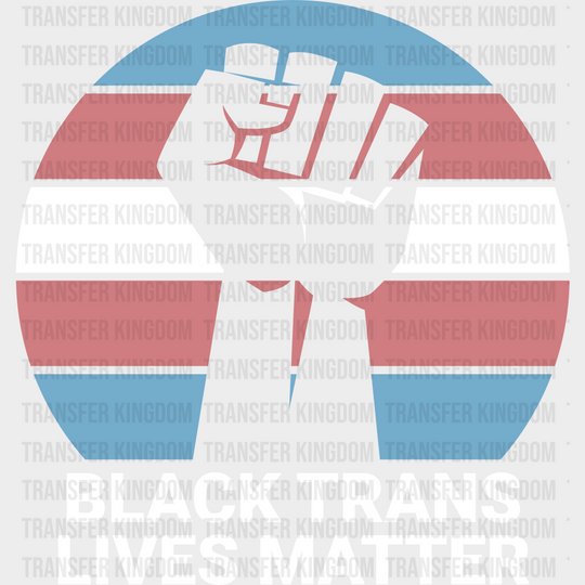 Black Trans Lives Matter - Transgender Iron On Dtf Transfer Unisex S & M (10’’) / Light Color