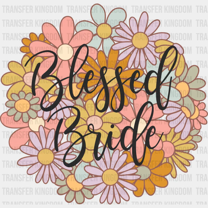 Blessed Bride Flowers Design - Bachelorette Iron On DTF Transfer