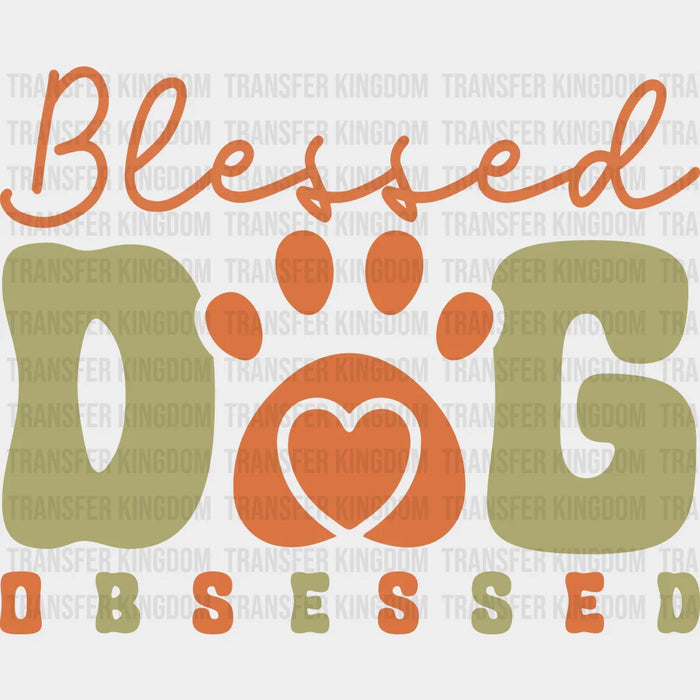 Blessed Dog Obsessed - Dogs Iron On DTF Transfer