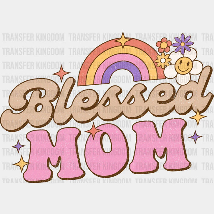 Blessed Mpm Rainbow - Mothers Day - DTF Transfer