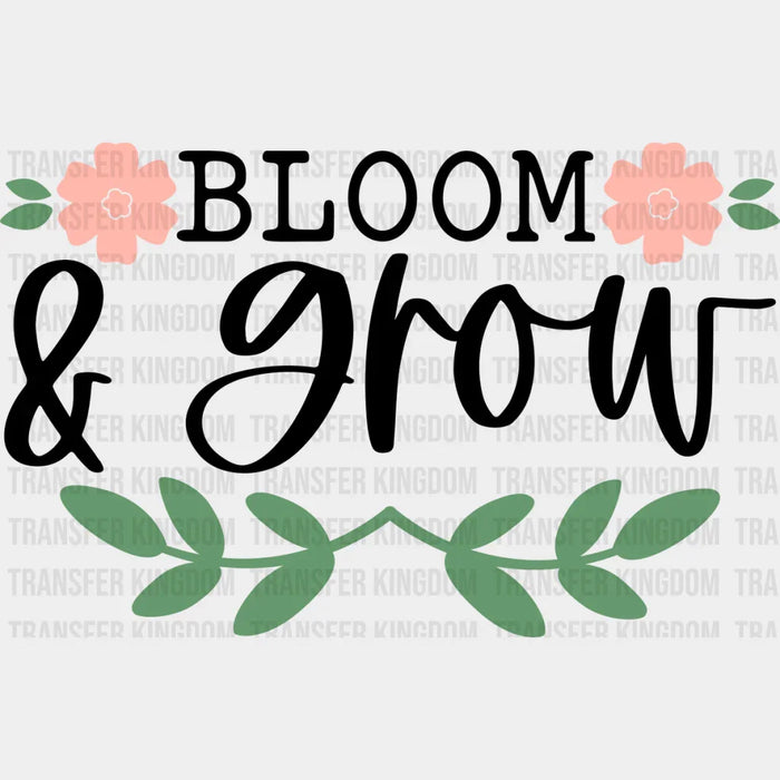 Bloom & Grow - Spring DTF Transfer
