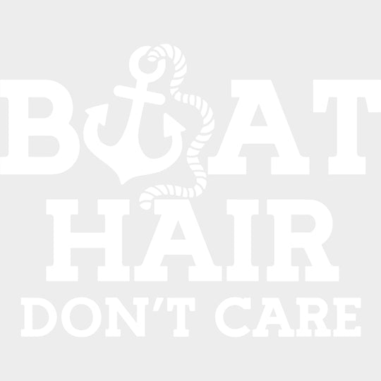 Boat Hair Don’t Care - Boating DTF Transfers Adult Unisex - S & M (10’’) / Light Color Design (See Imaging)