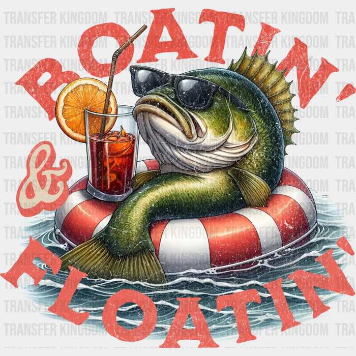 Boatin' Floatin Design - Boating DTF Transfers